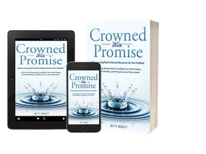 Twenty One Day Devotional Crowned with Promise by Betty Bassett - Abridged Edition Discovering God's Eternal Rewards for the Faithful Encouragement