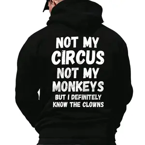 Not My Circus Funny Quote Graphic Hoodie for Men, Casual Streetwear Pullover with Relaxed Fit for Daily Wear, Chill Outfits, Workdays, Weekends and Everyday Attitude Style