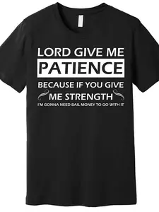 Plus Size Humor Cotton T-Shirt for Men featuring Patience Message Casual Breathable Crew Neck Summer Essential