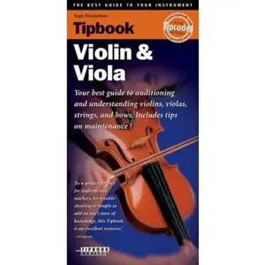 USED-Tipbook - Violin and Viola: The Best Guide to Your Instrument by Hugo Pinksterboer (Paperback)