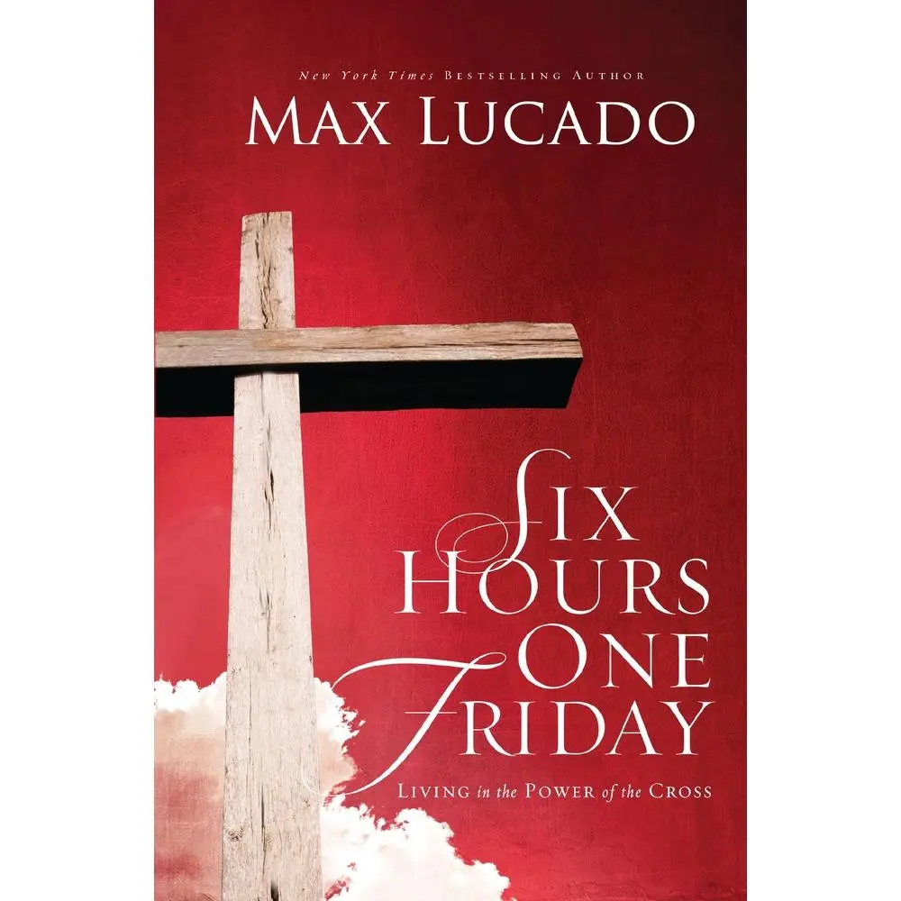 USED Book - Six Hours One Friday: Living in the Power of the Cross by Lucado, Max (Paperback) - english