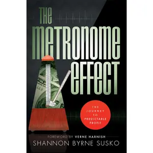 USED-The Metronome Effect: The Journey to Predictable Profit by Byrne Susko, Shannon (Paperback)