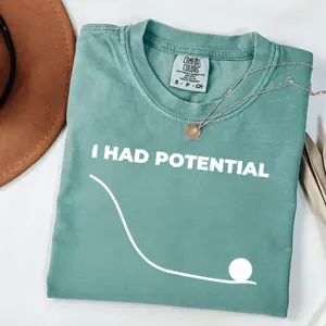 Comfort Colors I Had Potential TShirt, Funny Minimalist Graphic Design, Soft Washed Cotton Fabric, Unisex Fit for Introverts and Humor Lovers, Perfect Gift for Friends with Sarcastic Humor