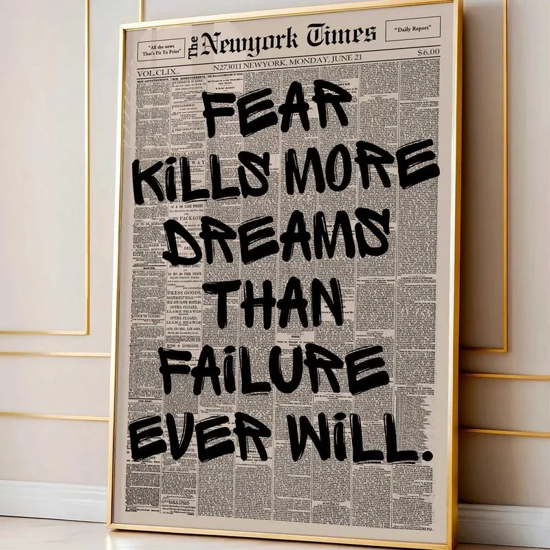 [UNFRAMED POSTER] Retro Fear Kill More Dreams Than Failure Newspaper Poster, Motivational Wall Art, Typography Print, Uplifting Quote