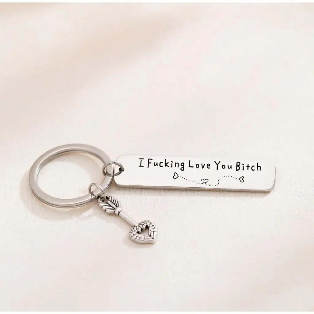 Stainless Steel Engraved BFF Keychain for Women - Humorous Tagline "I F*cking Love You Bitch", Engraved Text, Small Pendant - Unbiological Sister Birthday Gift