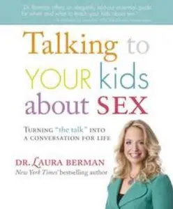 USED-Talking to Your Kids About Sex: turning the talk into a conversation for life by Laura Berman (Paperback)