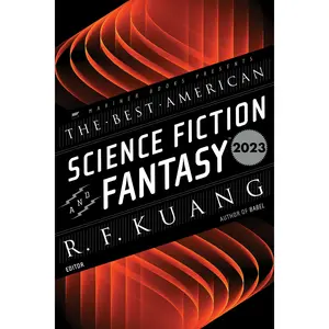 The Best American Science Fiction and Fantasy 2023 (Best American) by R. F. Kuang||John Joseph Adams [Paperback Book]