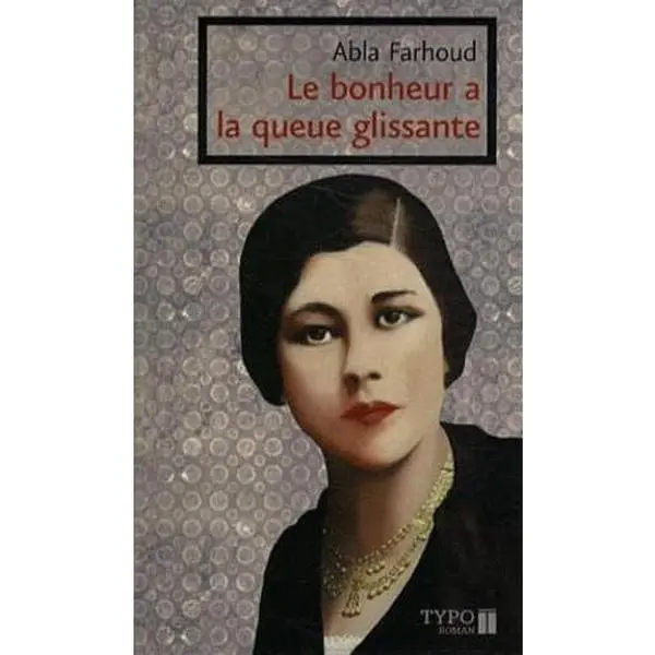 USED-LE BONHEUR A LA QUEUE GLISSANTE by FARHOUD ABLA (Paperback)