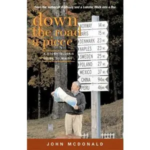 USED-Down the Road a Piece: A Storyteller's Guide to Maine by McDonald, John (Paperback)