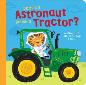 USED-Does an Astronaut Drive a Tractor?: A Mixed-Up Lift-The-Flap Book! by McLean, Danielle (Board book)