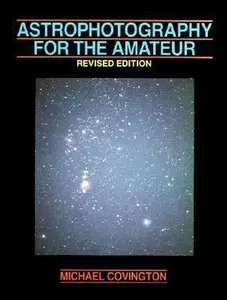 USED-Astrophotography for the Amateur by Michael A. Covington (Paperback)