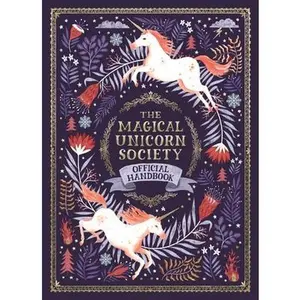 USED-The Magical Unicorn Society Official Handbook by Phipps, Selwyn E. (Hardcover)