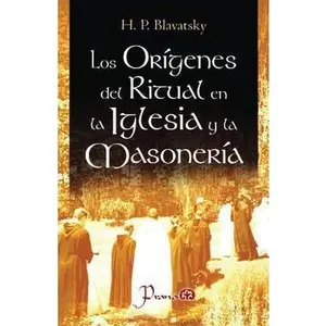 USED-Los origenes del ritual en la iglesia y la masoneria by Blavatsky, H. P. (Paperback)