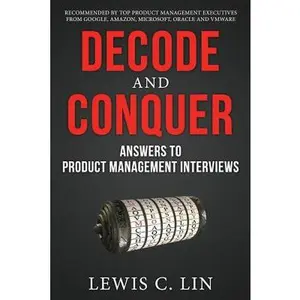 USED-Decode and Conquer: Answers to Product Management Interviews by Lin, Lewis C. (Paperback)
