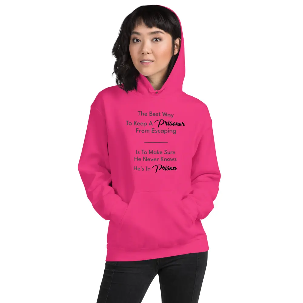 Best Way To Keep A Prisoner Unisex Hoodie