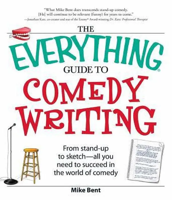 USED Book - The Everything Guide to Comedy Writing: From stand-up to sketch - all you need to succeed in the world of comedy by Mike Bent (Paperback) - english