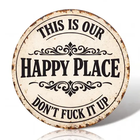 Retro Aesthetics Round Metal Wall Art Decorative Plaque Sign - Novelty Vintage Plaque with Bold Statement Text "This Is Our Happy Place, Don't Fuck It Up" for Bedroom, Dorm Home Decor