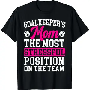 Goalkeeper's Mom Mothers Day Sport Lover Soccer Mama T-Shirt ,Made in USA
