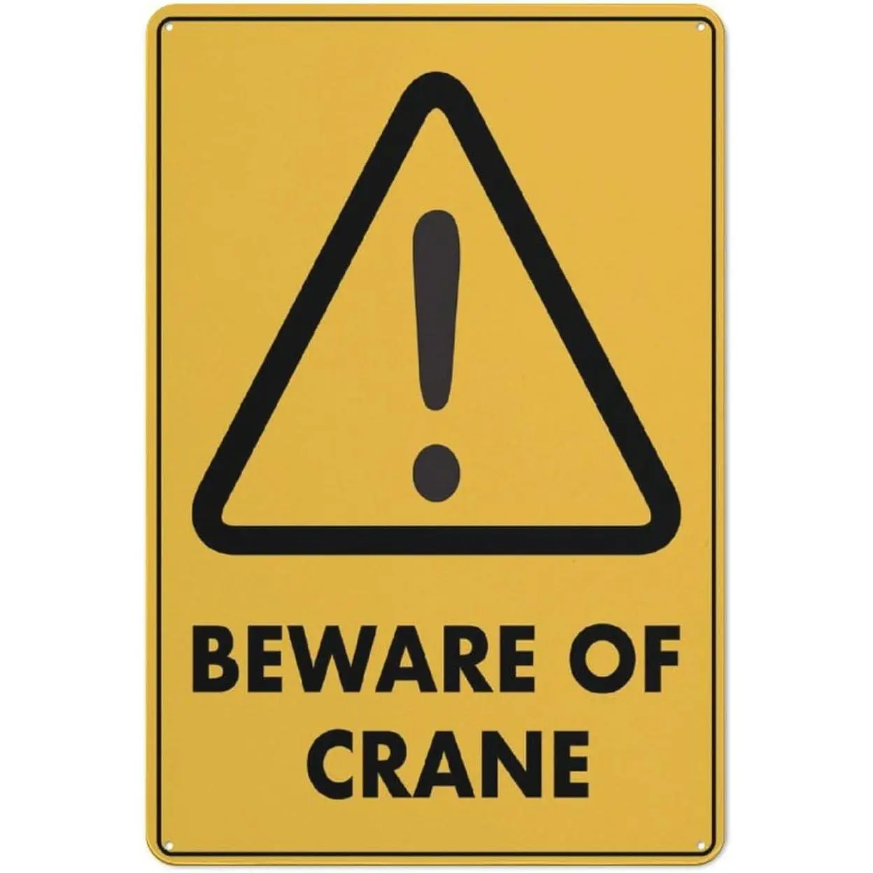 Caution Beware Of Crane Sign Warning Sticker-Security Sign Outdoor Sign 12 X 8 Inches