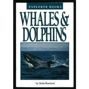 USED-Whales & dolphins (Explorer books) by Della Rowland (Paperback)