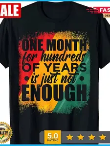 One Month Not Enough Black History African American Unisex T Shirt |   Youth Sport Style Tee, Comfortable, Trendy Streetwear, Crew Neck, All-season, Perfect for Training, Running, and Everyday Outfits