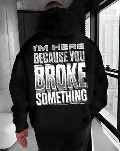I’m Here Because You Broke Something Hoodie – Funny Mechanic T Shirt – Sarcastic Repair Guy Sweatshirt for Men