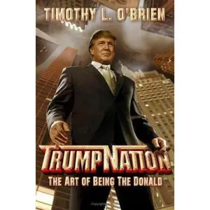USED-TrumpNation: The Art of Being The Donald by Timothy L. O'Brien (Hardcover)