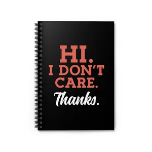 Spiral Notebook - I Don't Care, Thanks | Funny Journal | Office Gift | Student Supplies | Minimalist Design | Daily Planner