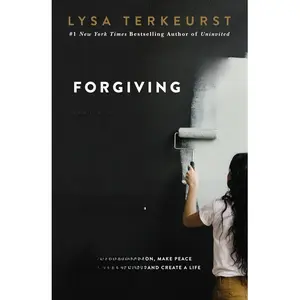 Forgiving What You Can't Forget: Discover How to Move On, Make Peace with Painful Memories, and Create a Life That’s Beautiful Again