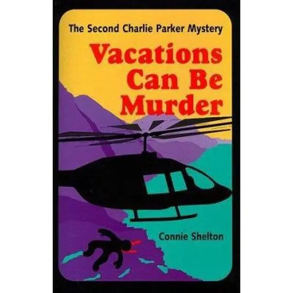 USED-Vacations Can be Murder: The Second Charlie Parker Mystery by Connie Shelton (Unknown)