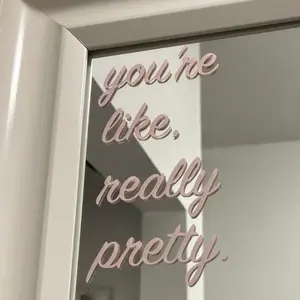 You’re  Like Really Pretty - Mirror Vinyl Sticker for Elegant Room Decor