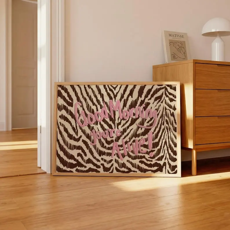[Sale Up To 50%][No frame, Free Ship] Good Morning You're Alive, Pink Zebra Wall Art, Funky Typography Poster, Maximalist Dorm Decor, Girly Eclectic Room Aesthetic