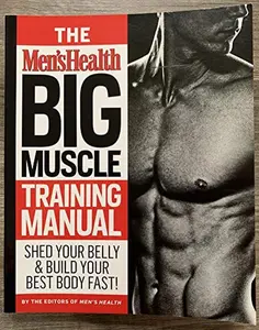 USED-Men's Health Big Muscle Training Manual by Men's Health (Paperback)