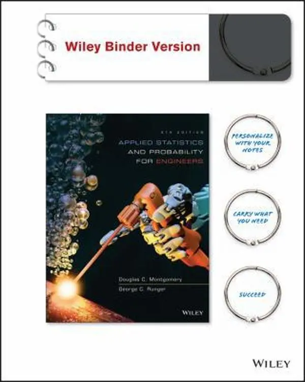 USED-Applied Statistics and Probability for Engineers, Binder Ready Version by Montgomery, Douglas C. (Loose Leaf)