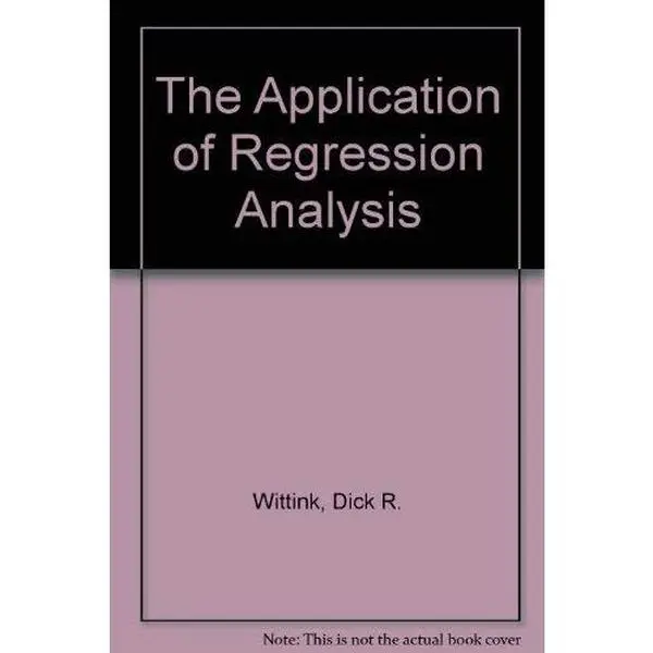 USED-The Application of Regression Analysis by Dick R. Wittink (Hardcover)