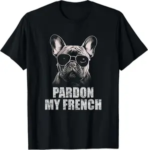 100% Cotton Pardon My French Bulldog Frenchie Lover Men Women T-Shirt