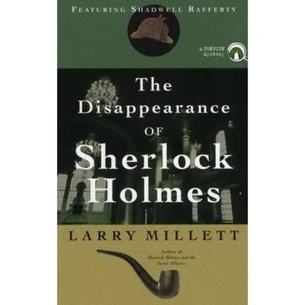 USED-The Disappearance of Sherlock Holmes by Larry Millett (Unknown)