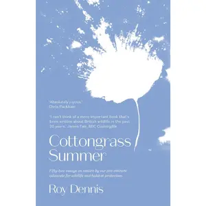 USED-Cottongrass Summer: Essays of a Naturalist Throughout the Year by Dennis, Roy (Paperback)