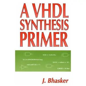 USED-A Vhdl Synthesis Primer by Jayaram Bhasker (Hardcover)