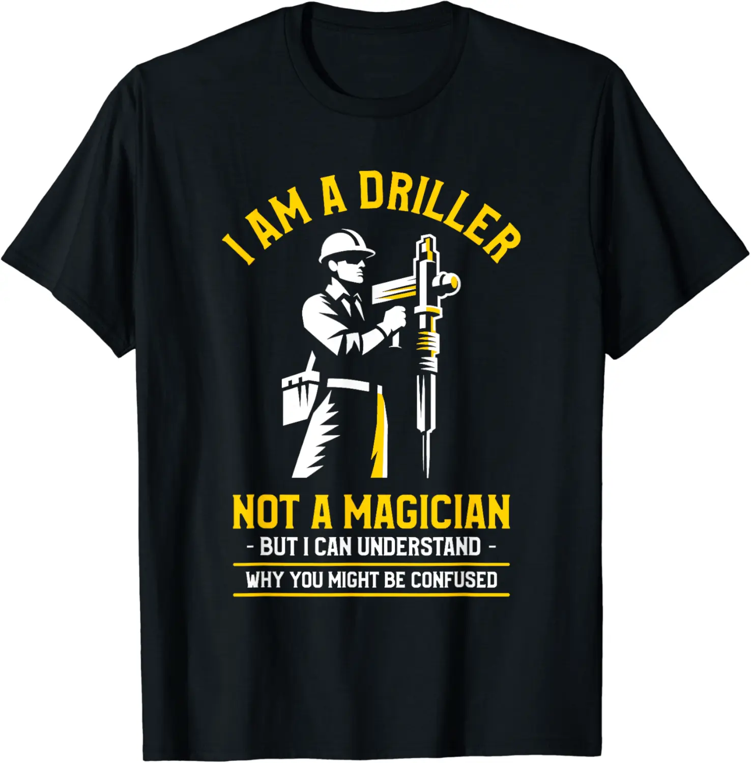 Water Well Driller Oil Rig Worker Drilling Oilfield Drillers T-Shirt - Terrancecar Shop 23B0CTS95V4J