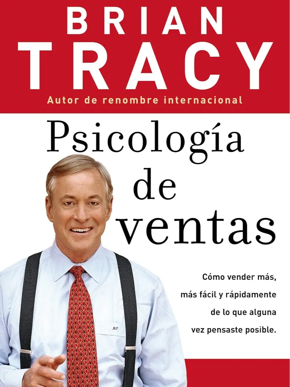 Psicología de ventas: Cómo vender más, más fácil y rápidamente de lo que alguna vez pensaste que fuese posible (Spanish Edition)