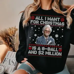 All I Want For Christmas Graphic Sweater – Uncle Baby Billy 8Ball 2 Million Dollar Funny Holiday Sweatshirt, Cozy Gift for Him & Her