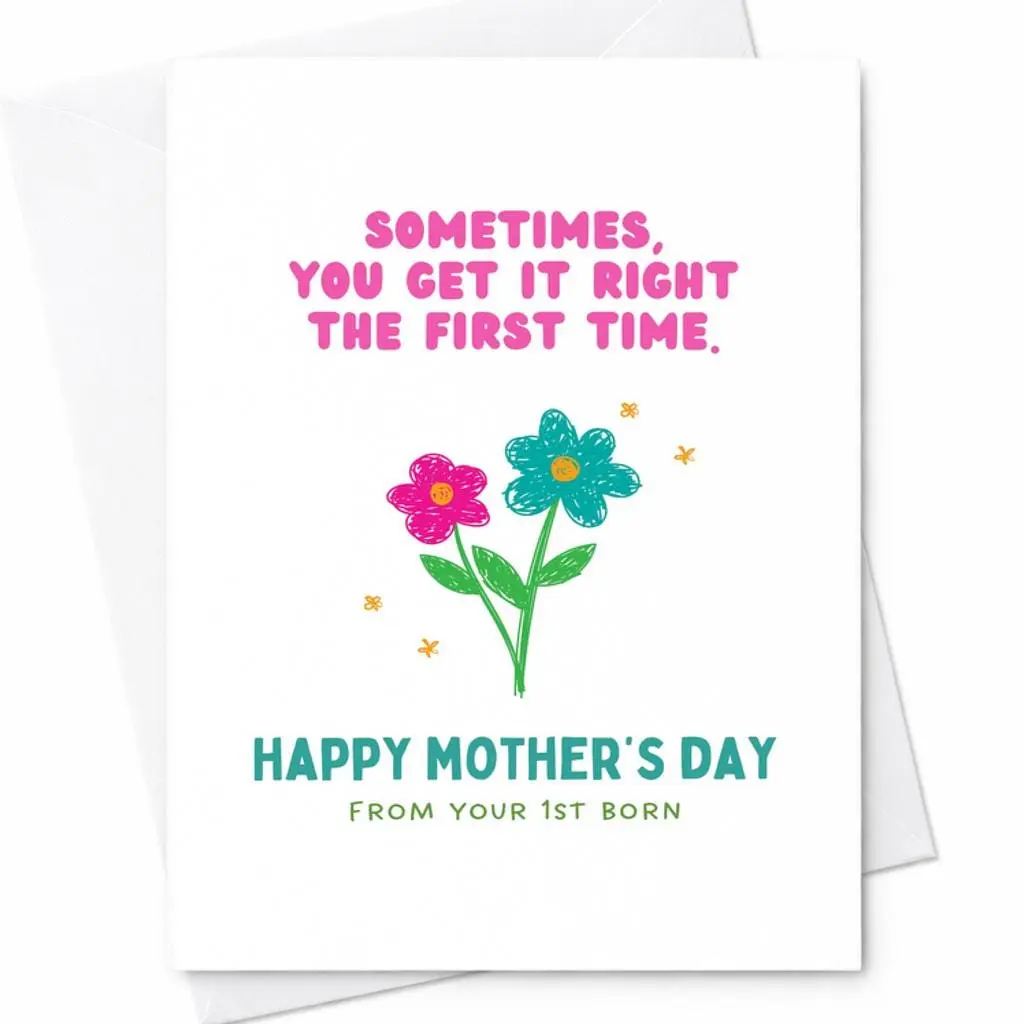 Sometimes You Get It Right The First Time 2