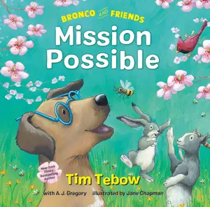 USED-Bronco and Friends: Mission Possible by Tebow, Tim (Hardcover)