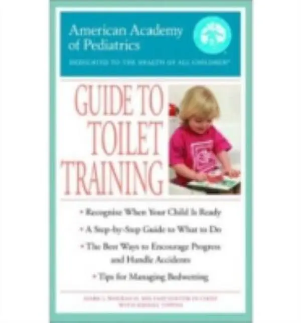USED-The American Academy of Pediatrics Guide to Toilet Training by American Academy Of Pediatrics (Paperback)