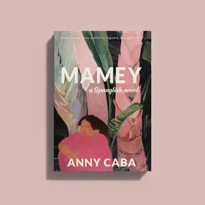 MAMEY: a Spanglish novel by Anny Caba - Paperback & Bookmark - A family story set en la República Dominicana