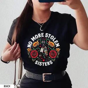 No More Stolen Sisters Shirt, MMIW T-Shirt, Indigenous Women Tee, Social Justice Shirt, Native Women Shirt, Indigenous Women, Full Size