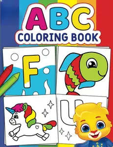 ABC Coloring Book: Color 100+ Animals, Birds, Vehicles, Fruits, Toys & Alphabets For Boys & Girls | Coloring Book for Toddlers and Preschool Kids | ... Book and Coloring Pages (Kids Ages 3-5)