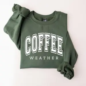 Coffee Weather sweatshirt, comfortable crewneck for all seasons, coffee lover’s gift GARMENTARY