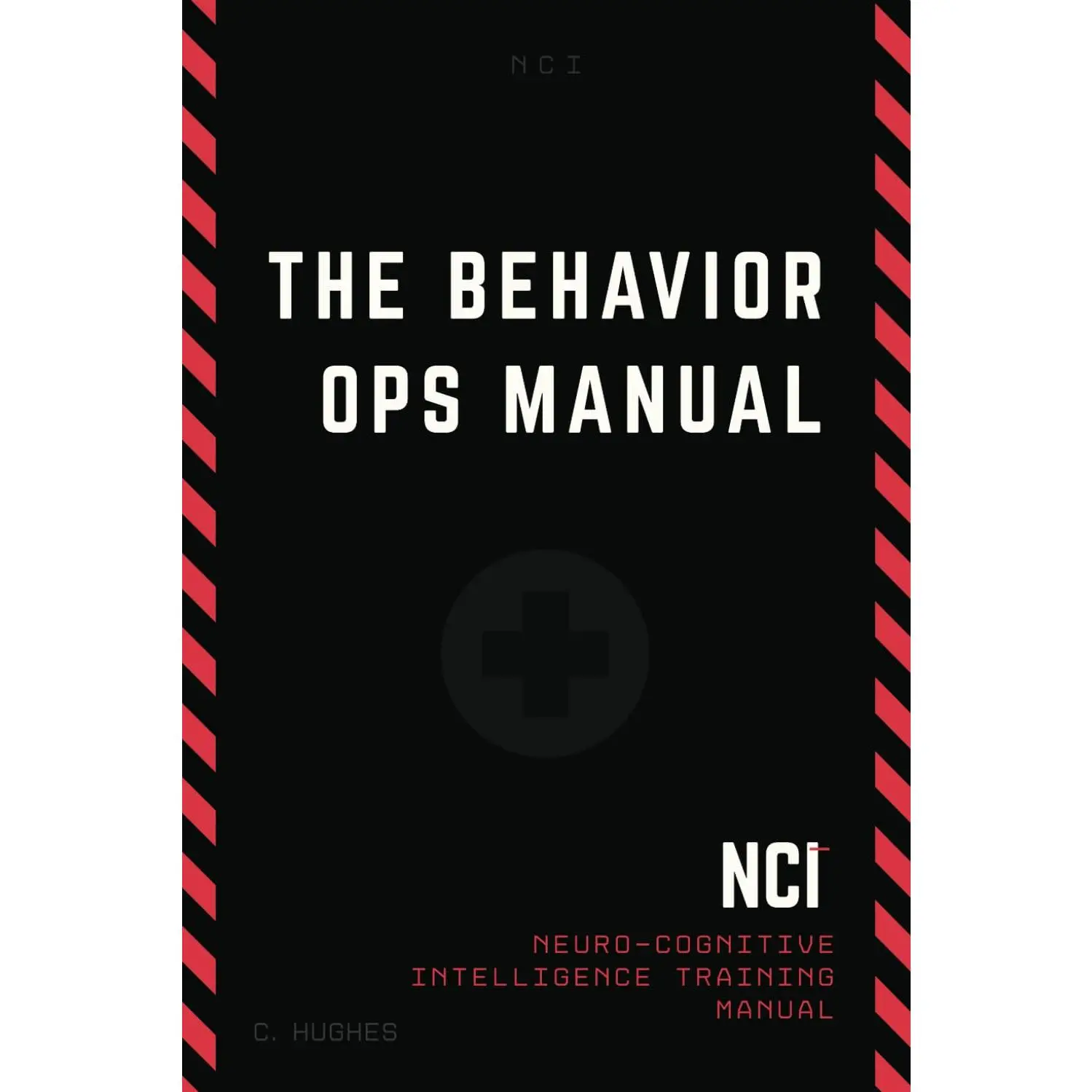 The Behavior Operations Manual: Neuro-Cognitive Intelligence- Paperback